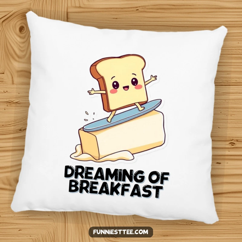 Funny pillow showcasing a determined toast slice character surfing a massive butter pat, designed for comical comfort and laughter inspiration.