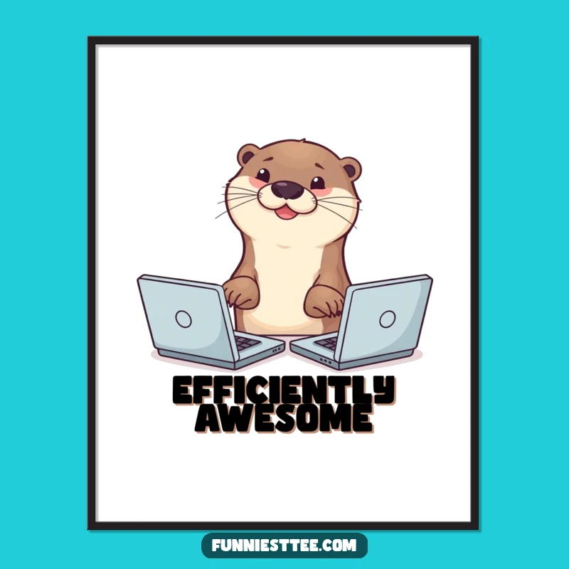 Funny Otter Multitasker Digital Art Print: Instant Productivity Vibes