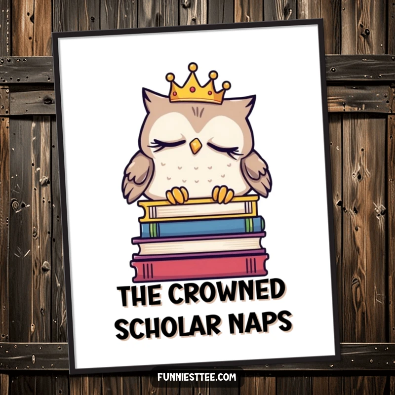 Funny digital art print of a crowned owl dozing on a stack of books, a humorous and charming piece for wall decor.