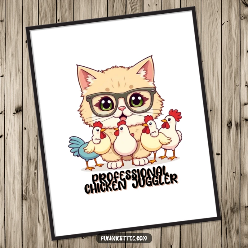 Funny digital art print of a fluffy cat in oversized glasses, comically juggling three rubber chickens, a delightful piece of chaotic feline art.
