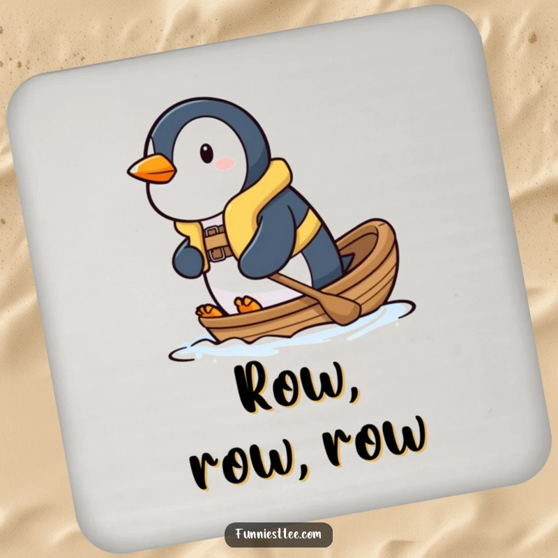 Funny penguin drink coaster showing a determined penguin paddling a small boat, offering surface protection with brave charm.