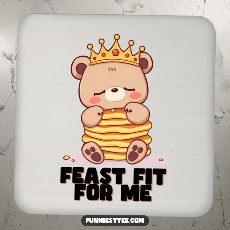 Funny sleepy bear coaster featuring a crowned bear character balancing pancakes, adding a humorous touch to drink surfaces.