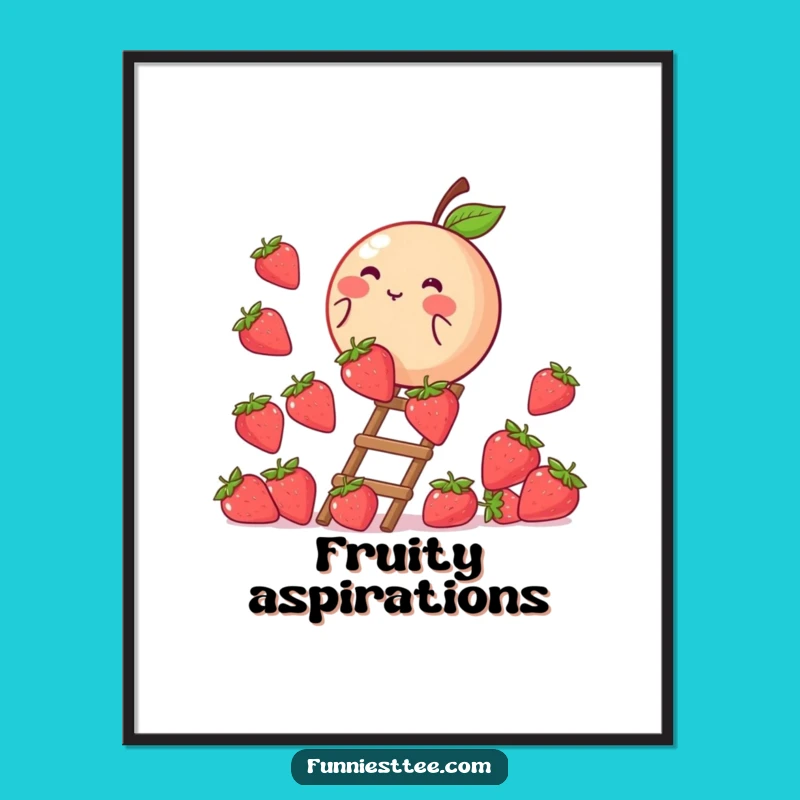Funny Peach Strawberry Ladder Poster: Sweet Wall Art for Your Home