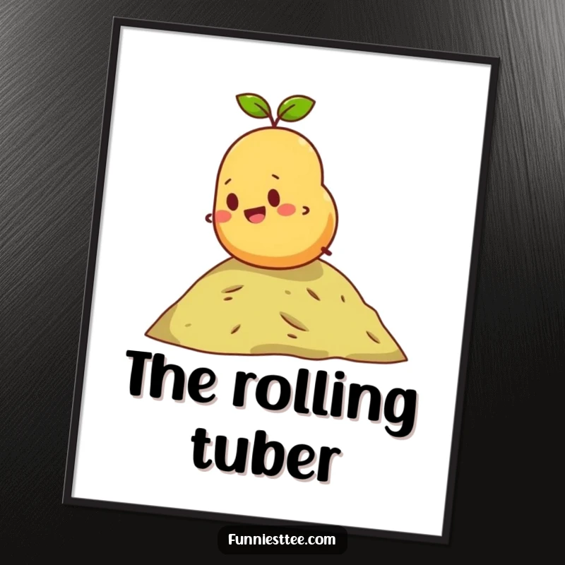 Funny poster showcasing a joyful potato rolling downhill with determination and a happy expression, bringing whimsical energy to any room.