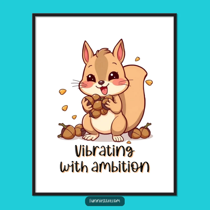 Funny Squirrel Poster: Vibrating Hoarder Art, Perfect Funny Gift Decor