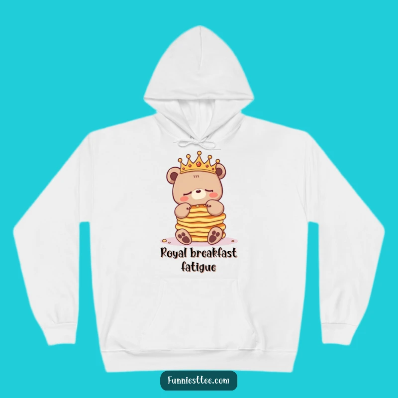Cozy Funny Sleepy Bear Crown Hoodie: Pancake Struggle Comfort - Perfect Funny Gift!