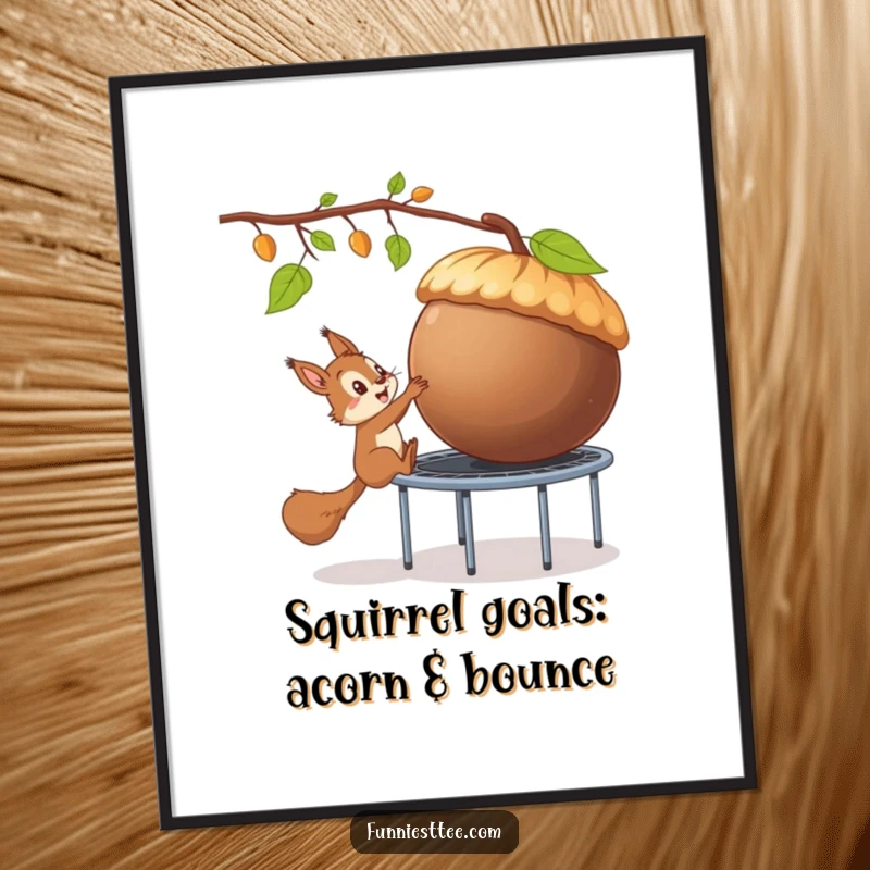 Funny Free Printable Wall Art: Mischievous squirrel executing a daring trampoline jump to snatch a massive acorn, mid-air action.