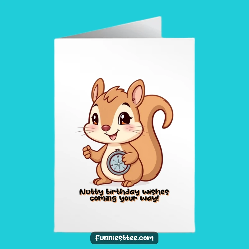 Free Printable Birthday Card: Squirrel's Quest! Funny Downloadable Gift!