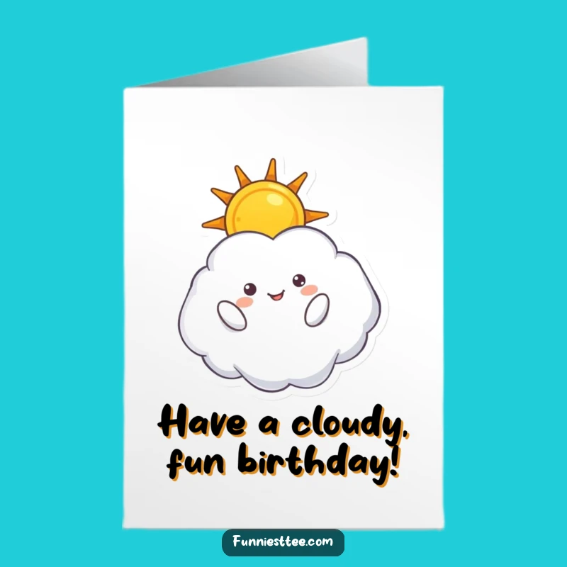 Free Printable Birthday Card: Upside Down Cloud Holding Sun, Funny Downloadable Gift