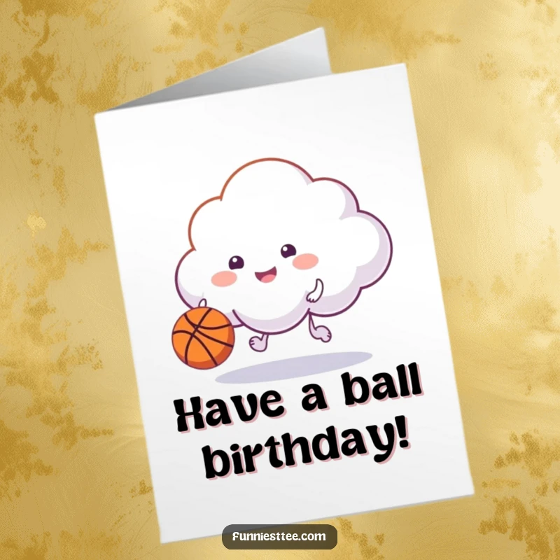 Funny Free Printable Birthday Card: A cheerful cloud dribbles a basketball with a puff, bringing joyful sports humor.