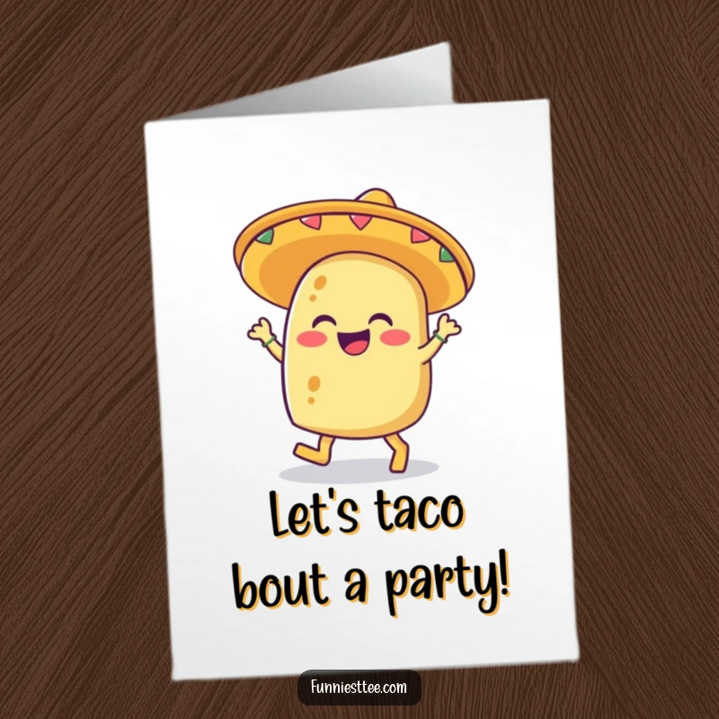 Funny Free Printable birthday card with a giggling taco in a sombrero enthusiastically tapping its feet, ready to celebrate.