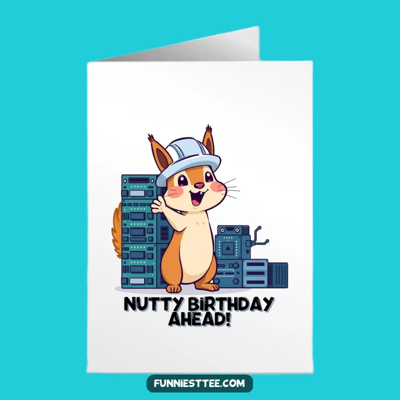 Free Printable Birthday Card: Tech Squirrel Builder, Funny Downloadable Gift for Geeks
