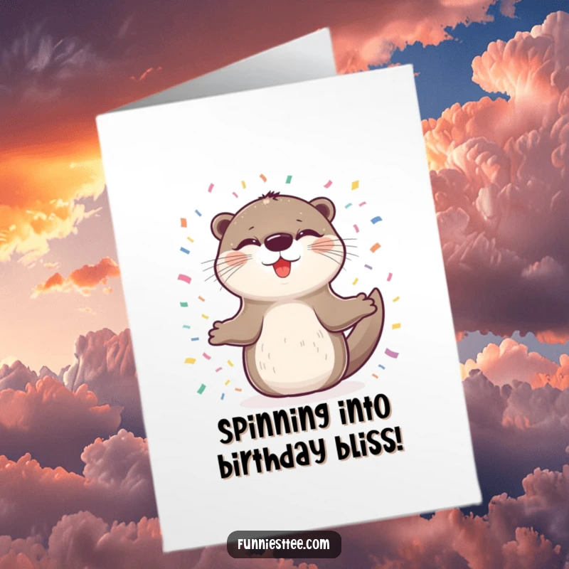 Funny Free Printable Birthday Card: Delighted otter with closed eyes spins happily in confetti.