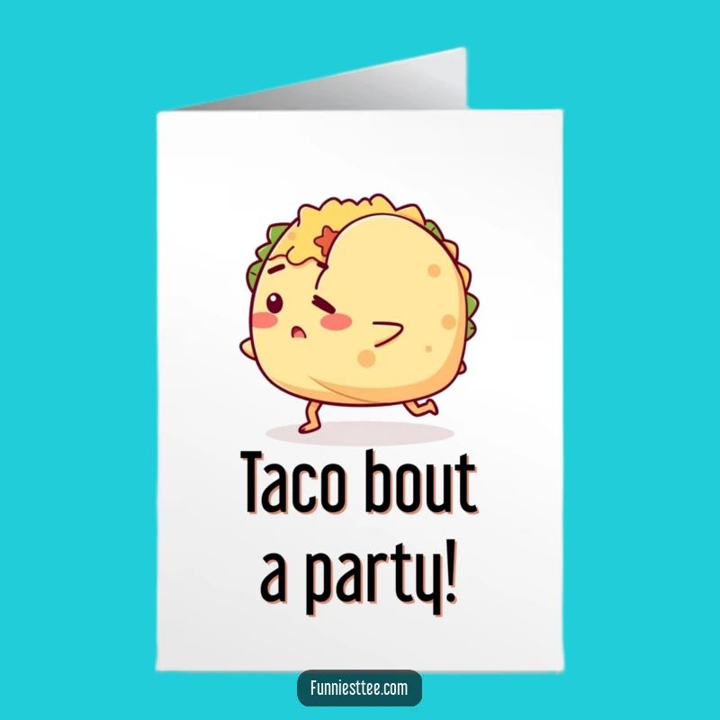 Taco 'Bout A Birthday Free Printable Card: Tripping Taco A Funny Downloadable