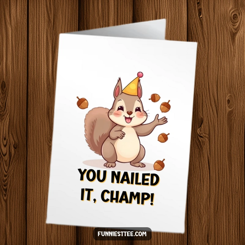 Funny Free Printable Congratulations Card: Energetic Squirrel in a party hat juggles acorns, celebrating success.