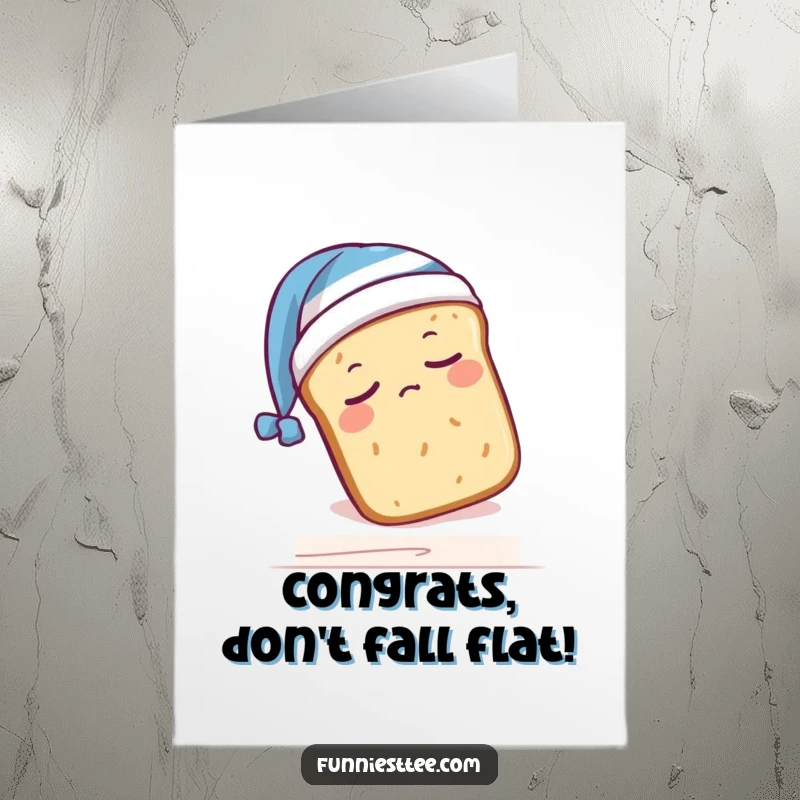 Funny Free Printable congratulations card showing a sleepy bread loaf wearing a nightcap, falling off a shelf.