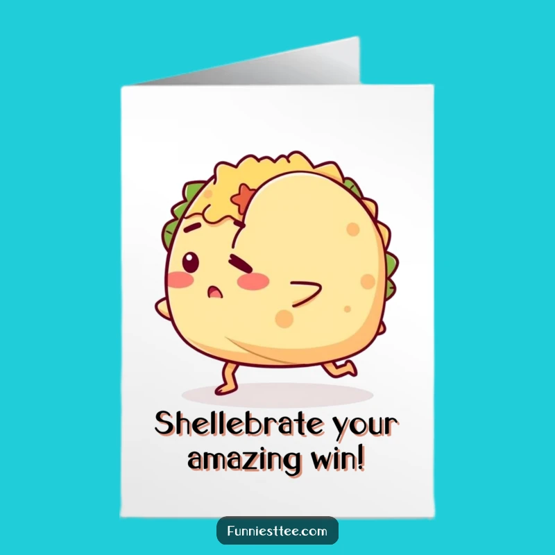 Taco 'Bout Congrats Free Printable Card: Tripping Taco's Success A Humorous Downloadable