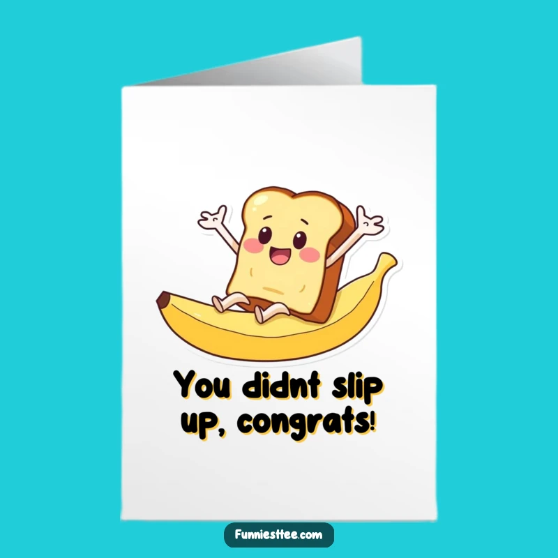 Free Printable Congrats Card: Toast's Slippery Success Humor
