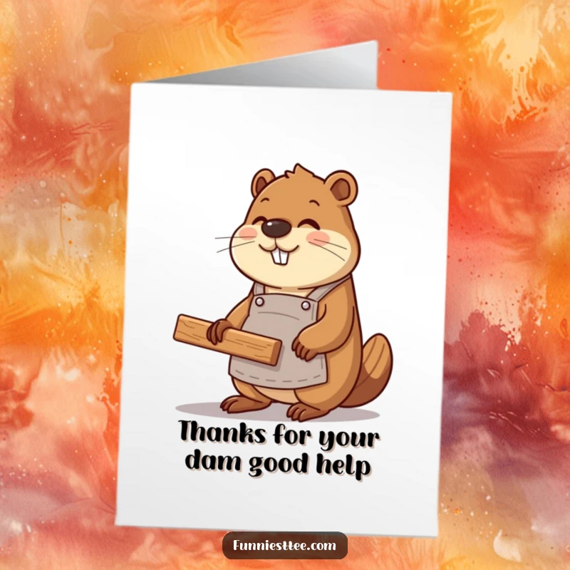 Funny Free Printable Thank You Card: Beaver builder in apron working on a website with wooden planks, expressing thanks.