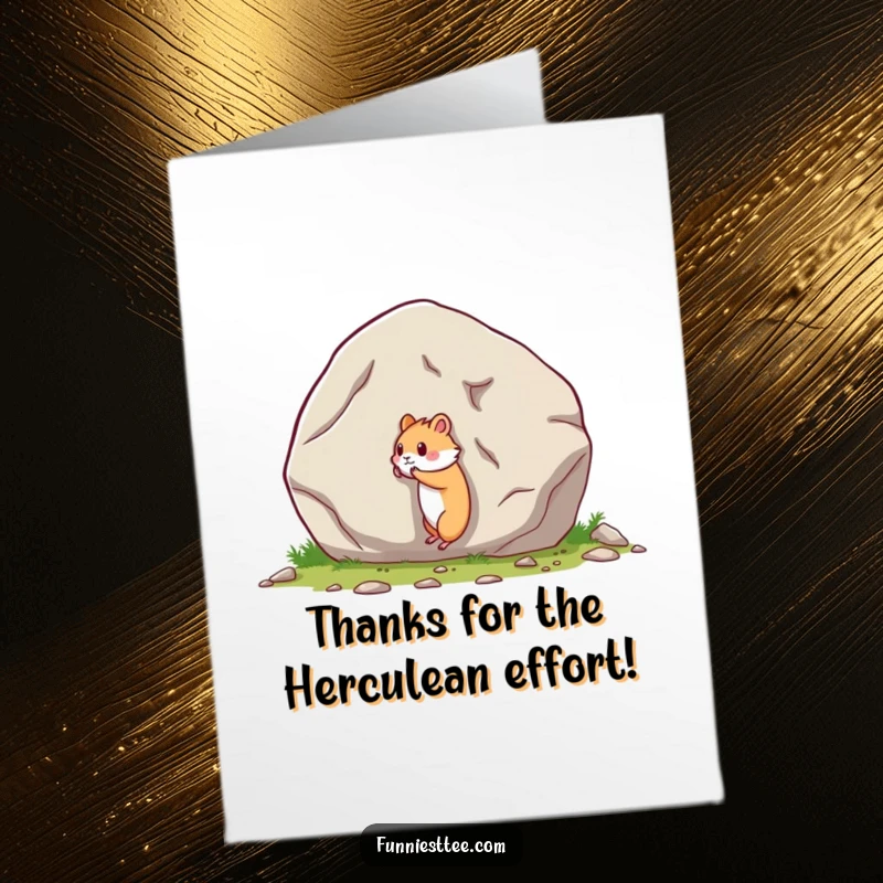 Funny Free Printable thank you card of a tiny hamster pushing a massive boulder, representing a huge effort or task.