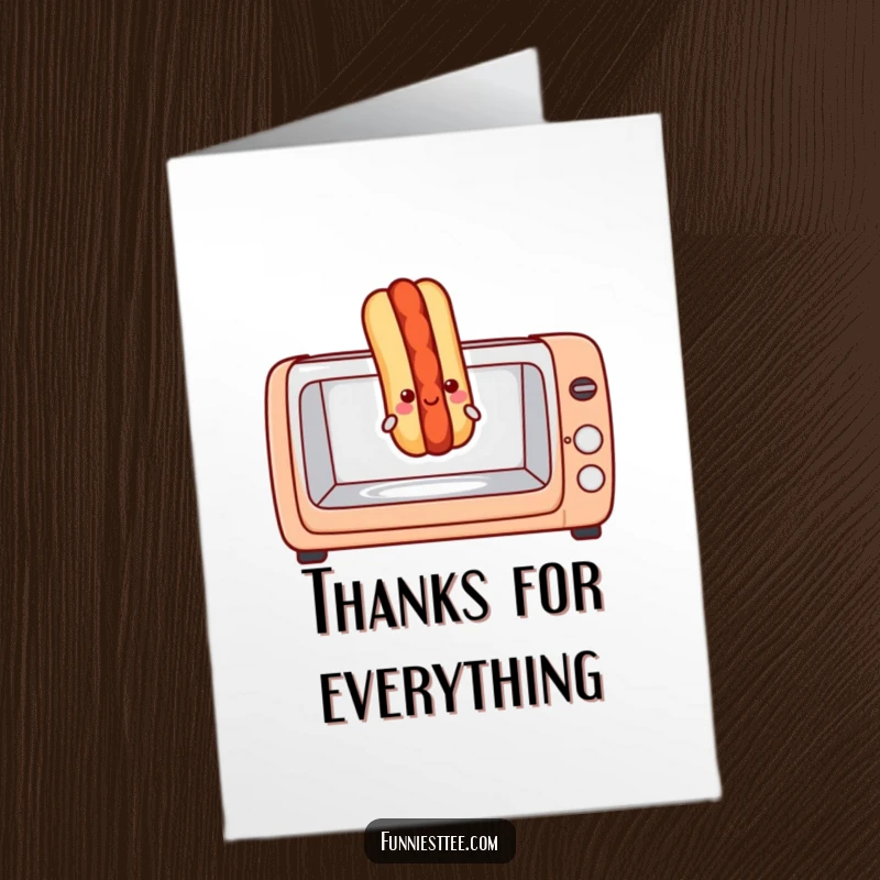 Funny Free Printable Thank You Card: A smiling hot dog popping out of a toaster oven.