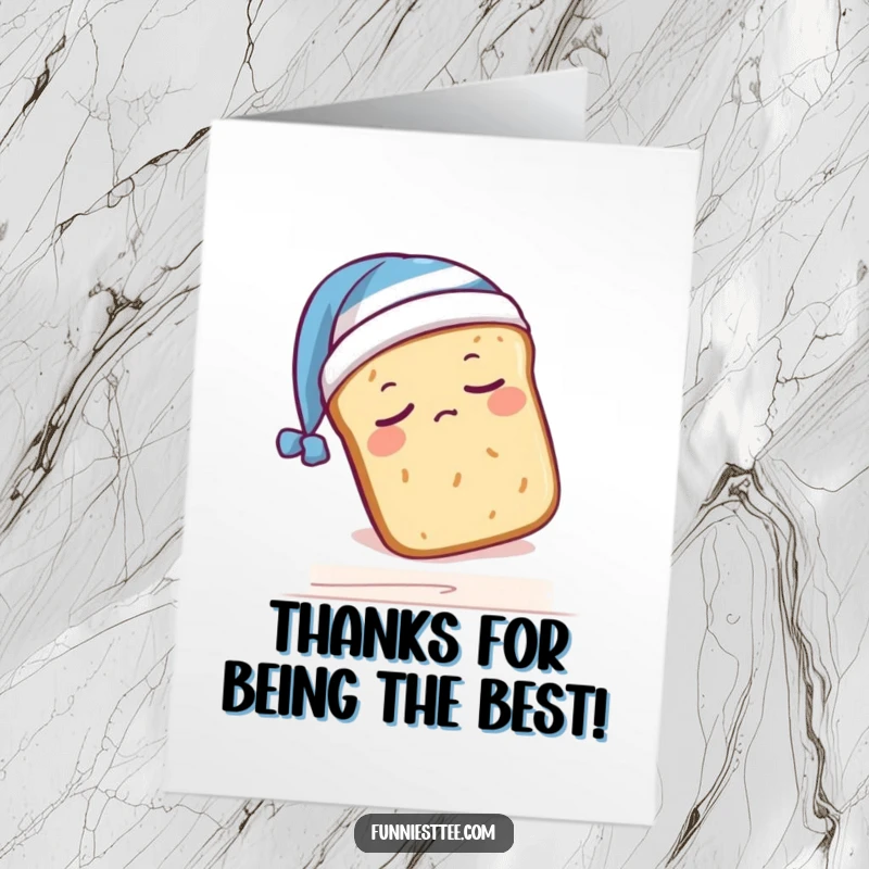 Funny Free Printable thank you card with a sleepy bread loaf in a nightcap, tumbling off a shelf.