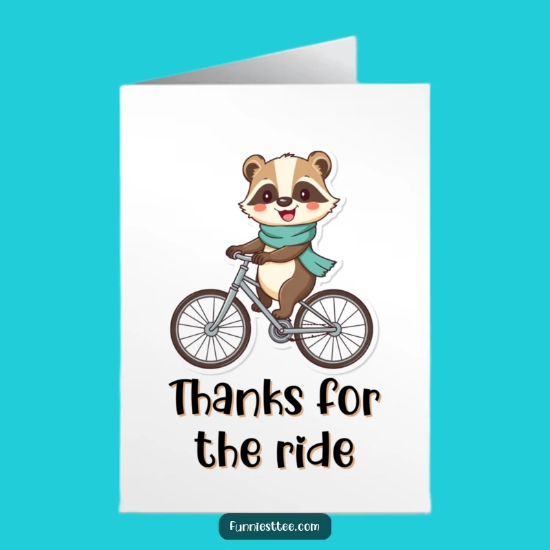 Free Printable Thank You Card: Badger's Friendly Ride - Funny Downloadable Gift