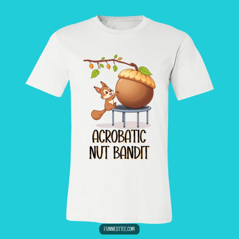 Funny Squirrel Trampoline Acorn Heist T-Shirt: Wear Your Mischief