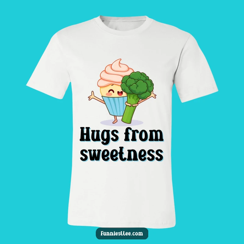Funny Cupcake Hug T-Shirt: A Sweet Embrace for Grumpy Souls!