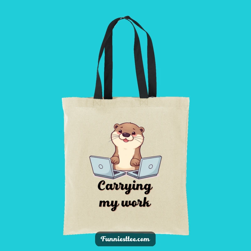 Funny Otter Multitasker Tote Bag: Carry Your Hustle with Otter Charm