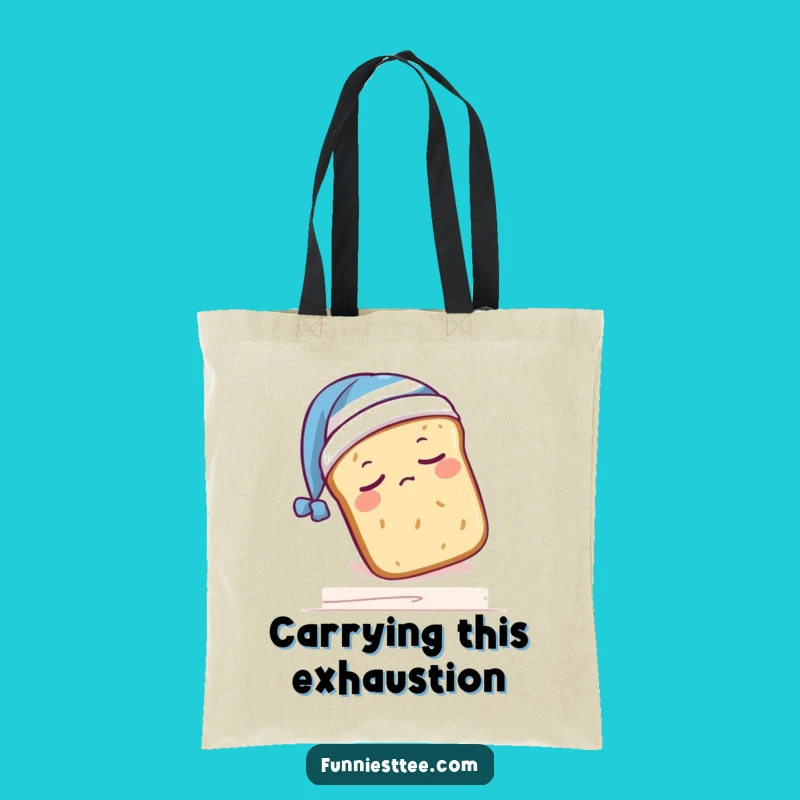Funny Sleepy Bread Tote Bag: Carry Your Carbs and Dreams!